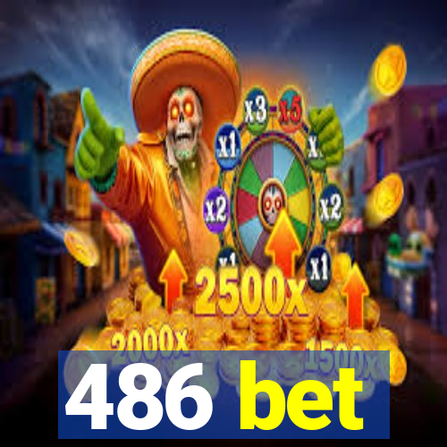 486 bet